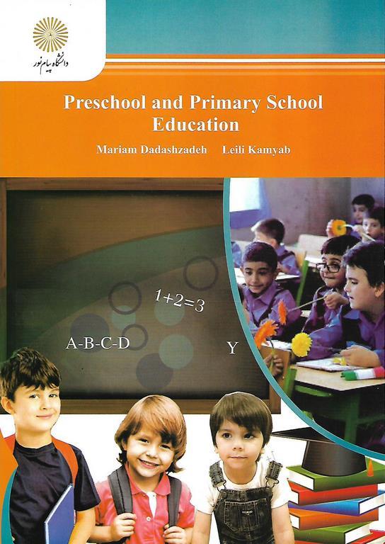 کتاب متون تخصصی پیش دبستانی و دبستان Preschool and primary school education * نام درس دانشگاه پیام نور : متون تخصصی علوم تربیتی * زبان تخصصی آموزش پیش دبستانی و دبستانی