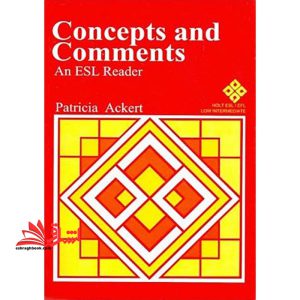 concepts and comments an ESL Reader قدیمی