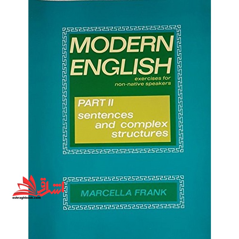 modern english expercies for non-native speakers part ۲ Sentences and complex structures