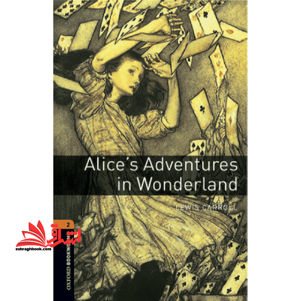 Oxford Bookworms ۲ Alices Adventures in Wonderland+CD