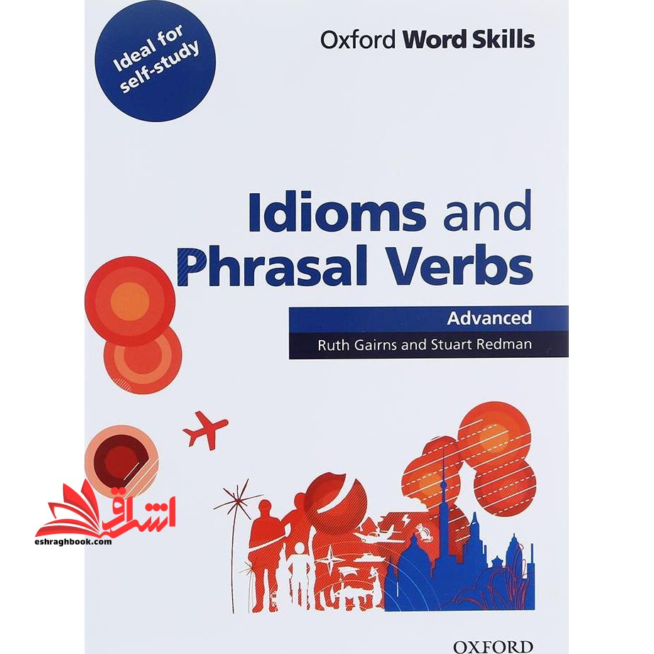 idioms and phrasal verbs advanced oxford word skills