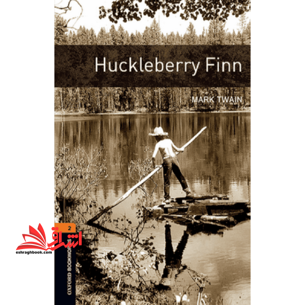 Oxford Bookworms ۲ Huckleberry Finn