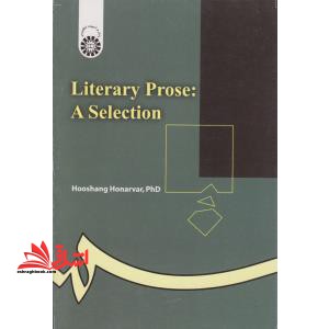 متون برگزیده نثر ادبی literary prose a selection کد ۴۴ * نام درس دانشگاه پیام نور : ترجمه متون ادبی ۲ * متون برگزیده نثر ادبی