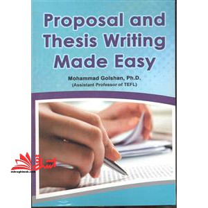 Proposal and Thesis Writing Made Easy