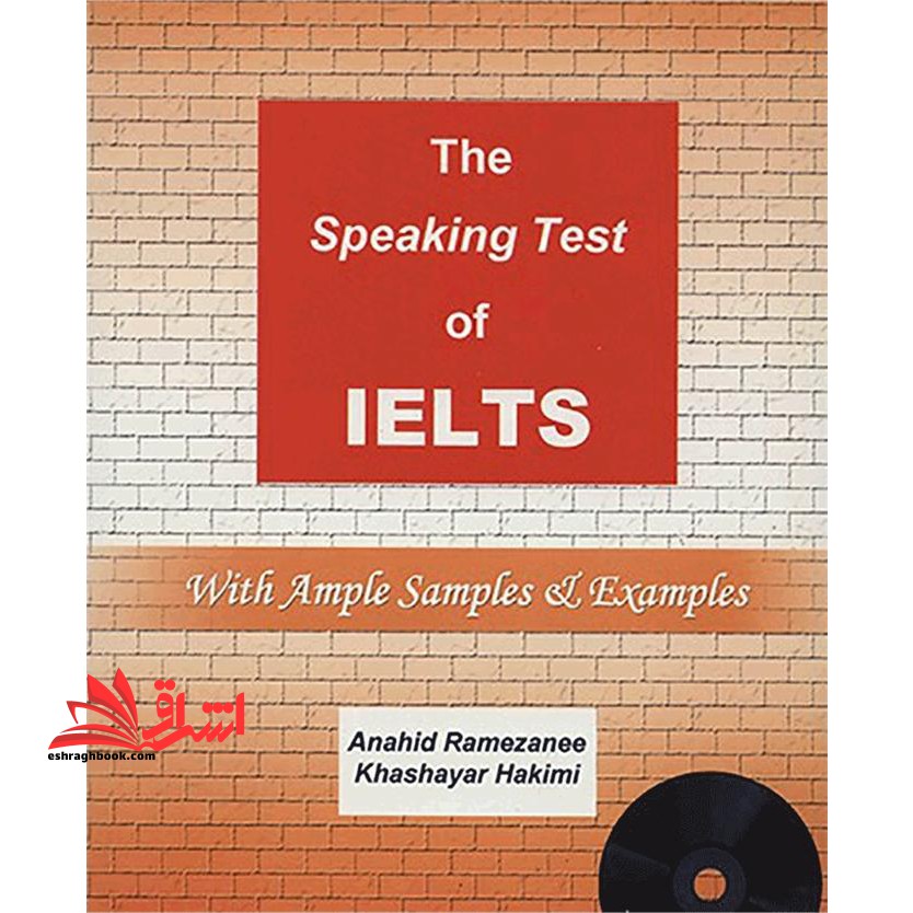 The speaking test of IELTS: with ample samples & examples