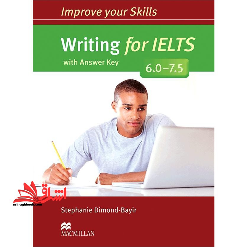 Improve Your Skills: Writing for IELTS ۶.۰ – ۷.۵