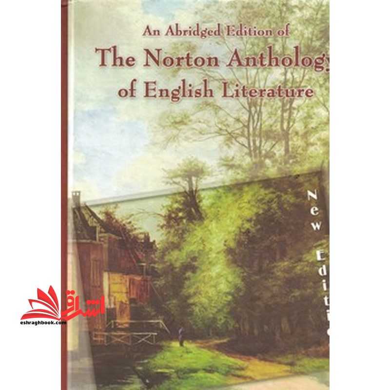 An abridged edition of the norton anthology of English liteature * نام درس دانشگاه پیام نور : سیری در تاریخ ادبیات انگلیسی ۱ * سیری در تاریخ ادبیات انگلیسی ۲