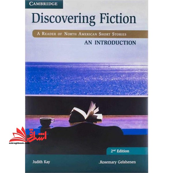 Discovering fiction A reader of north american short stories an Introduction ۲nd edition