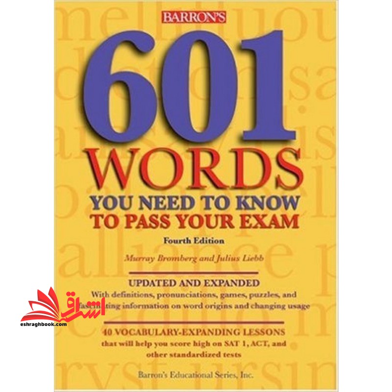 ۶۰۱Words You Need to Know to Pass Your Exam ۴th Edition