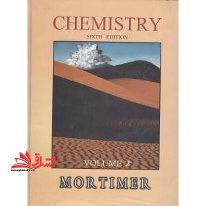 CHEMISTRY SIX EDITION MORTIMER VOLUME ۱، ۲ شیمی عمومی مورتیمر زبان اصلی