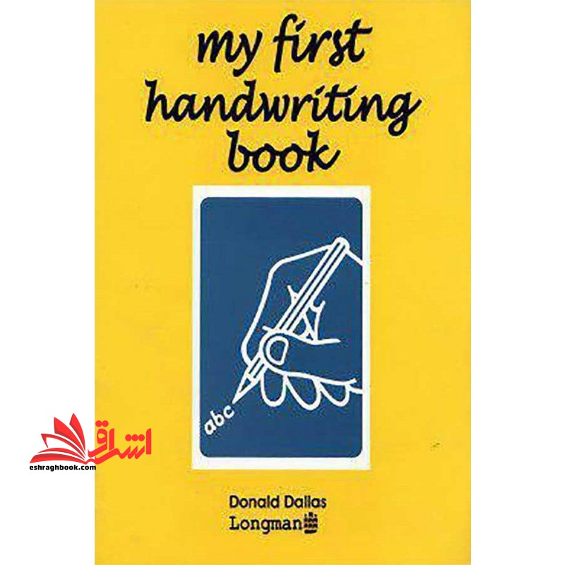 My First Handwriting Book Donald Dalls