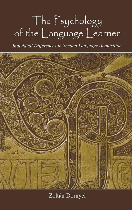 کتاب The psychology of the language learner individual differences in second language acquistion * نام درس دانشگاه پیام نور : روش های یادگیری زبان ۲
