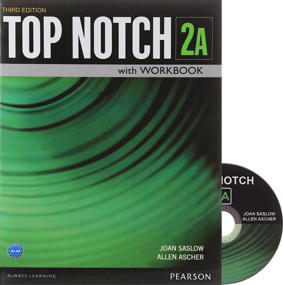 کتاب top notch ۲A with workbook third edition * نام درس دانشگاه پیام نور : مهارتهای شنیداری و گفتاری پیشرفته * گفت و شنود ****در حد نو****