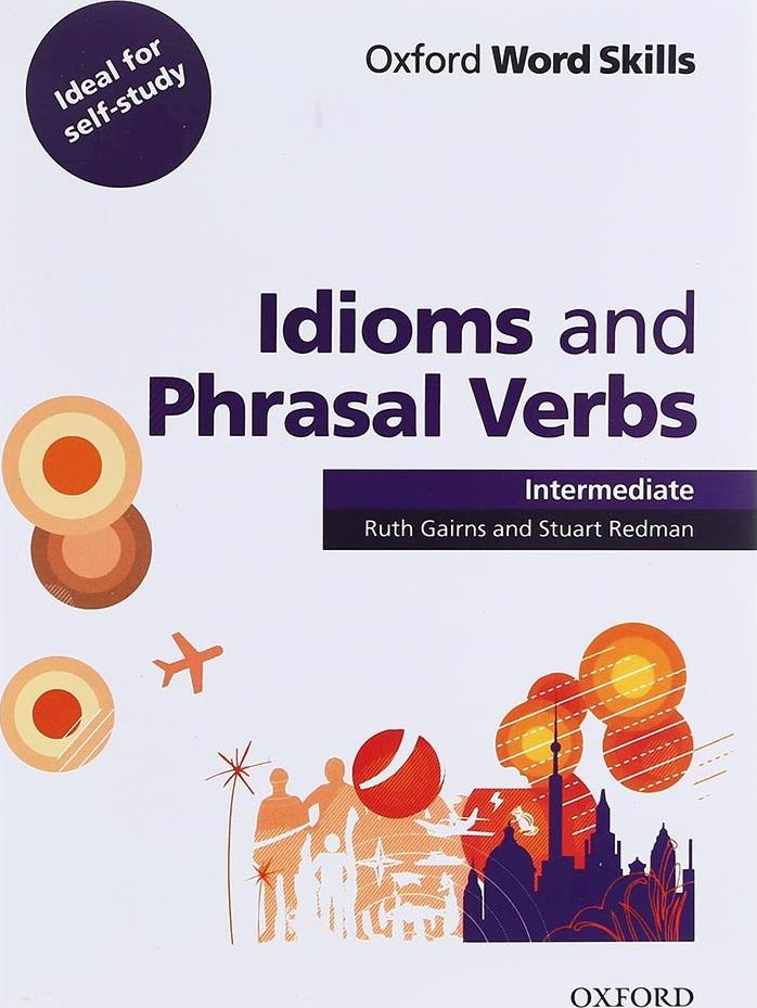 کتاب oxford word skills Idioms and Phrasal Verbs Intermediate****در حد نو****